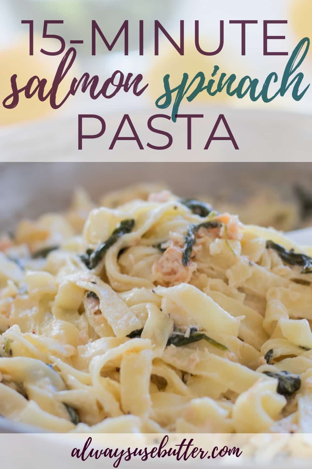 Creamy Smoked Salmon Pasta with Spinach & Lemon - always use butter