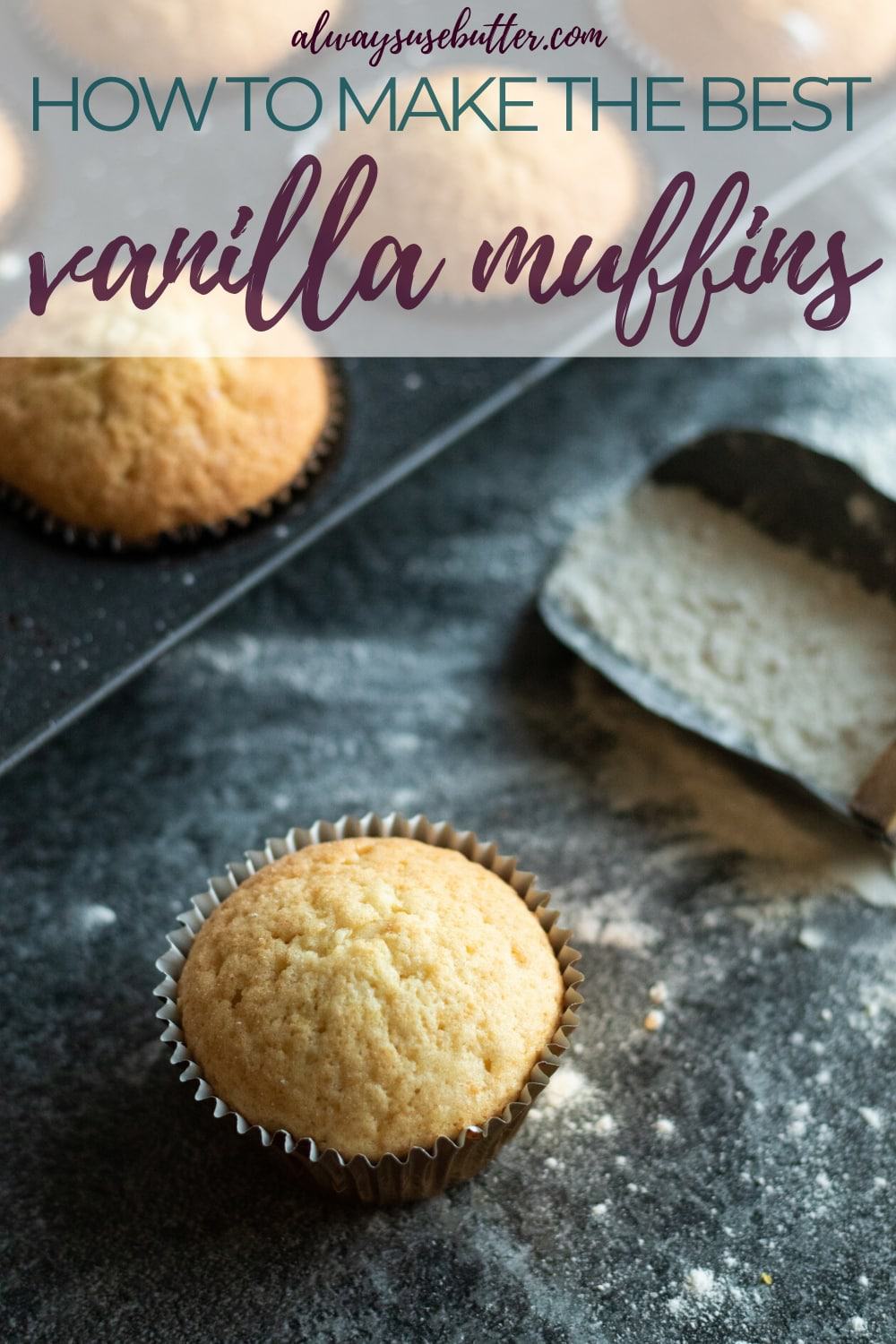 Easy Vanilla Muffins Perfect For Cupcakes! always use butter