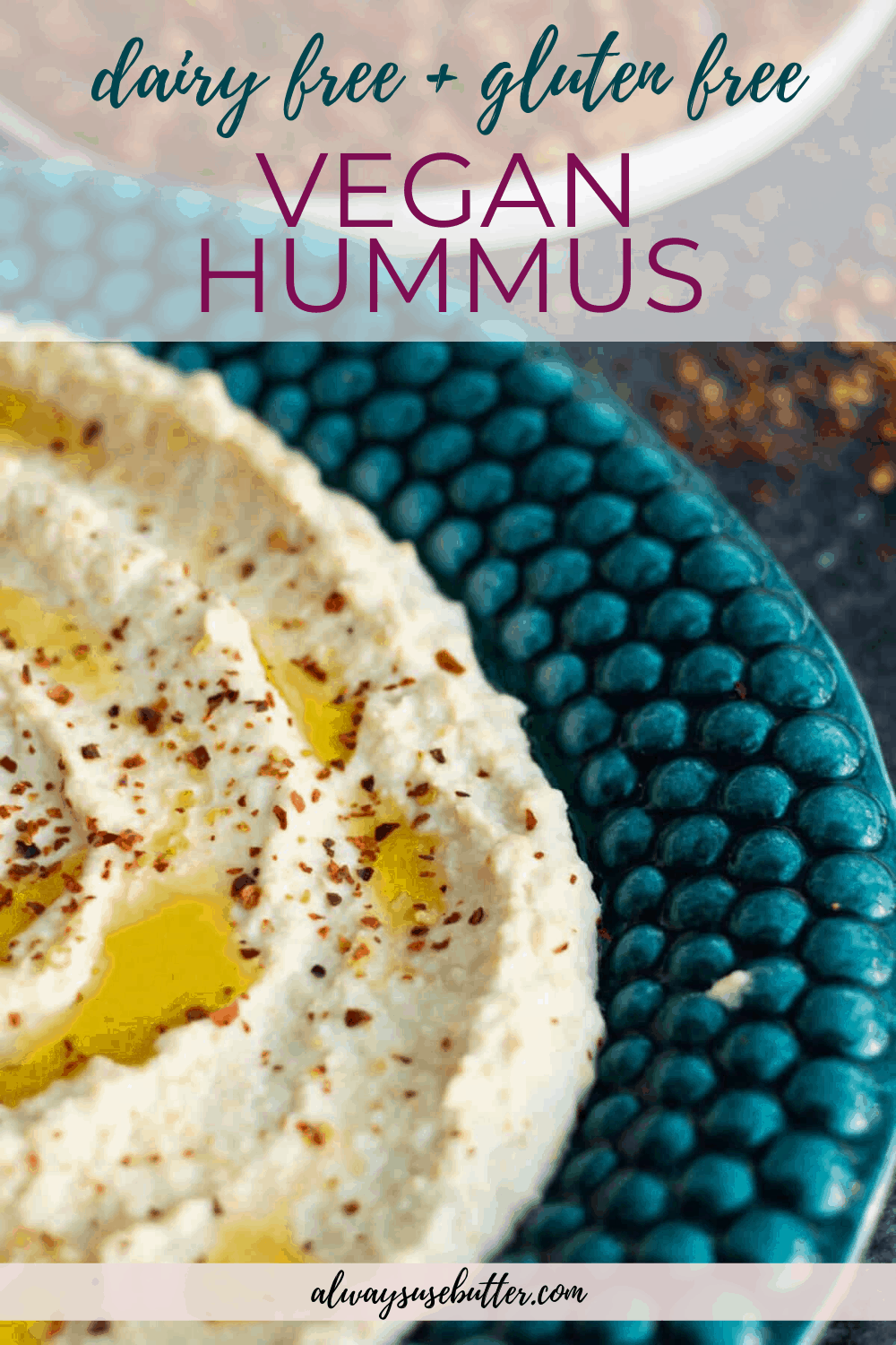 Vegan Hummus [Dairy free & Gluten free] Side dishes always use butter