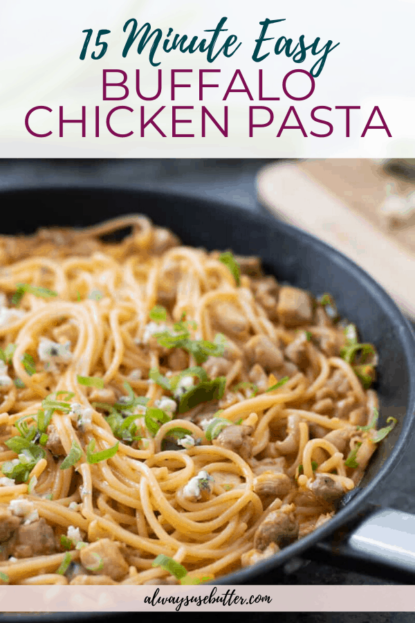 15-minute Buffalo Chicken Pasta - Dinner Under 15 Minutes - Always Use ...