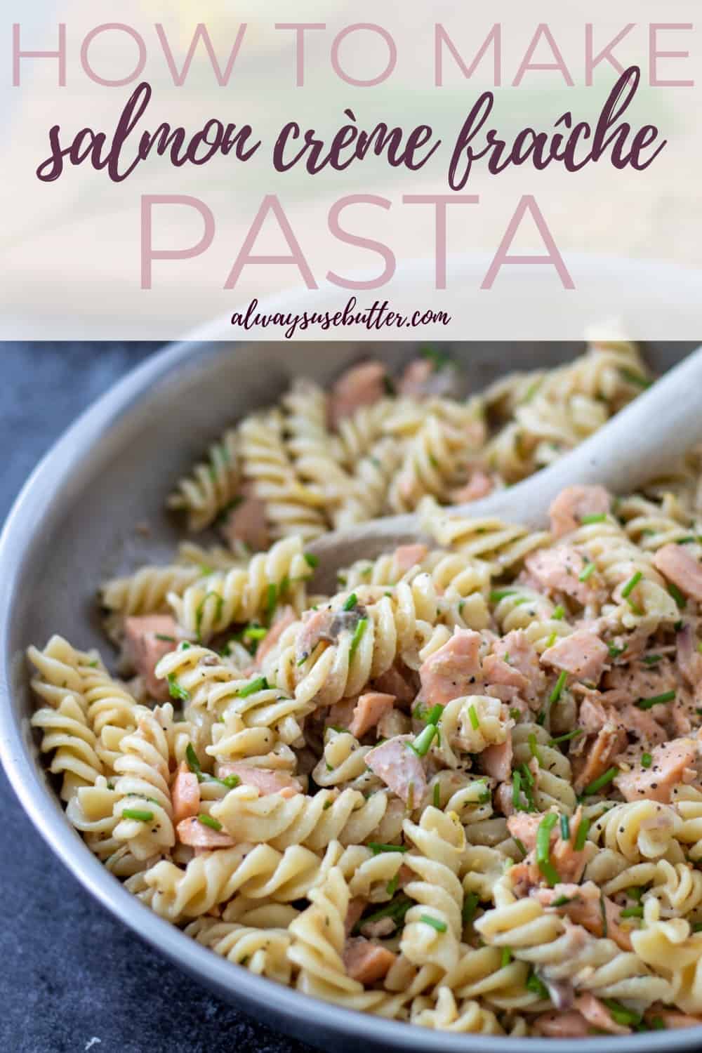 Salmon Crème Fraîche Pasta - Crème Fraîche Pasta Recipes - always use