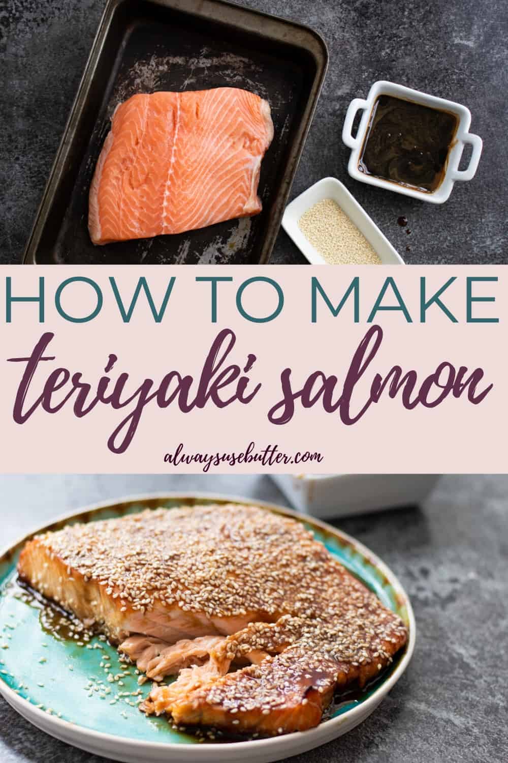 Oven Baked Teriyaki Salmon - always use butter