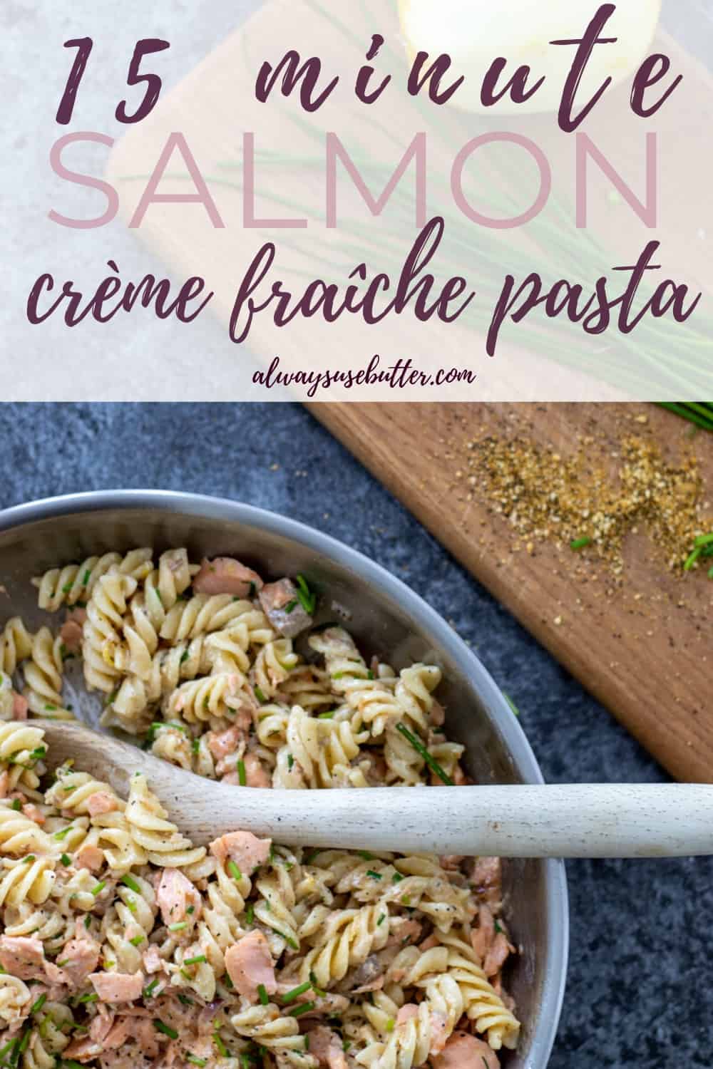Salmon Crème Fraîche Pasta - Crème Fraîche Pasta Recipes - always use