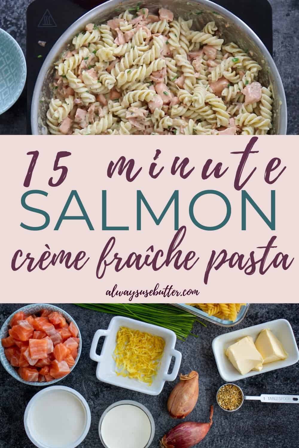 Salmon Crème Fraîche Pasta - Pasta - always use butter