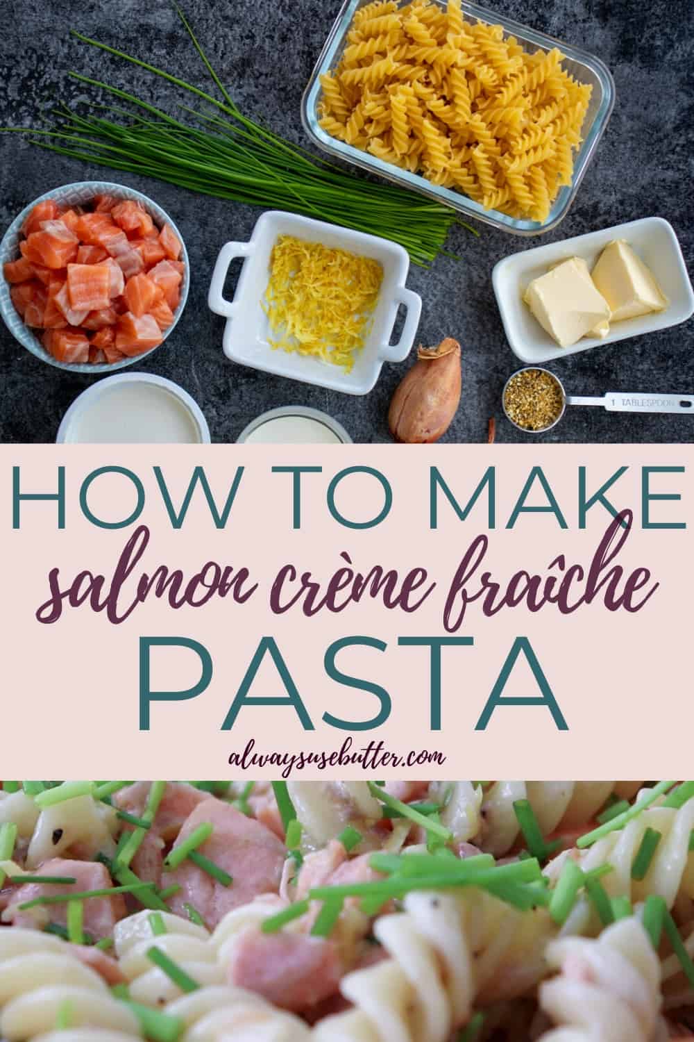 Salmon Crème Fraîche Pasta - Crème Fraîche Pasta Recipes - always use