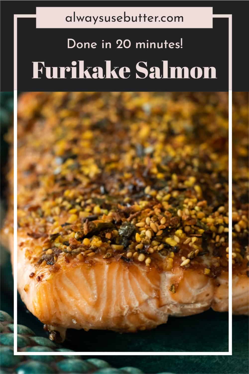 Furikake Salmon - always use butter