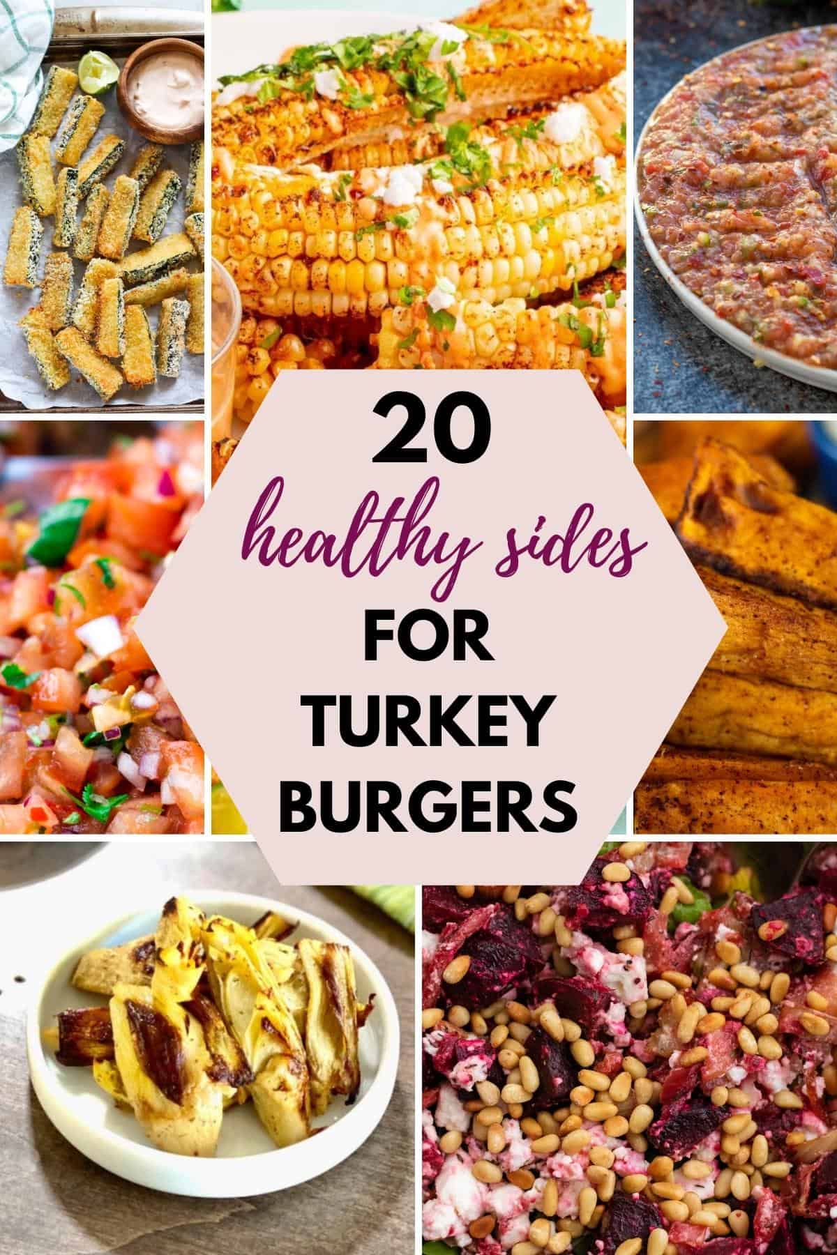 collage of healthy sides to serve with turkey burgers