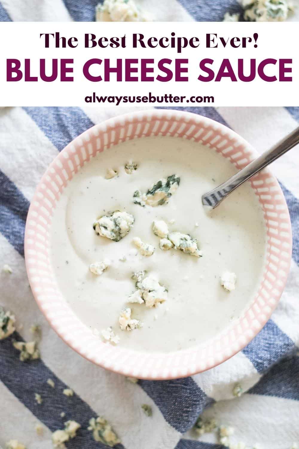 Blue Cheese Sauce [Keto, Vegetarian, Gluten Free] always use butter