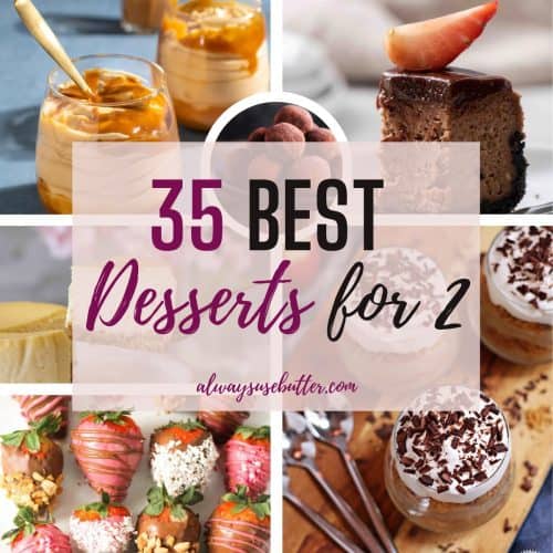 Collage showing different desserts you can make for two.