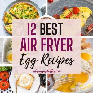 Collage showing different air fryer egg recipes.