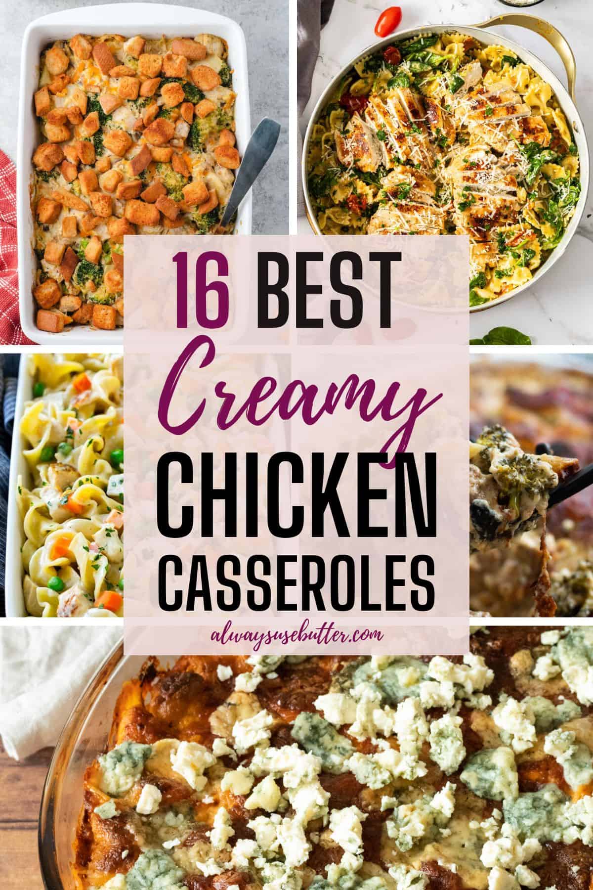 Collage showing the best creamy chicken casseroles.