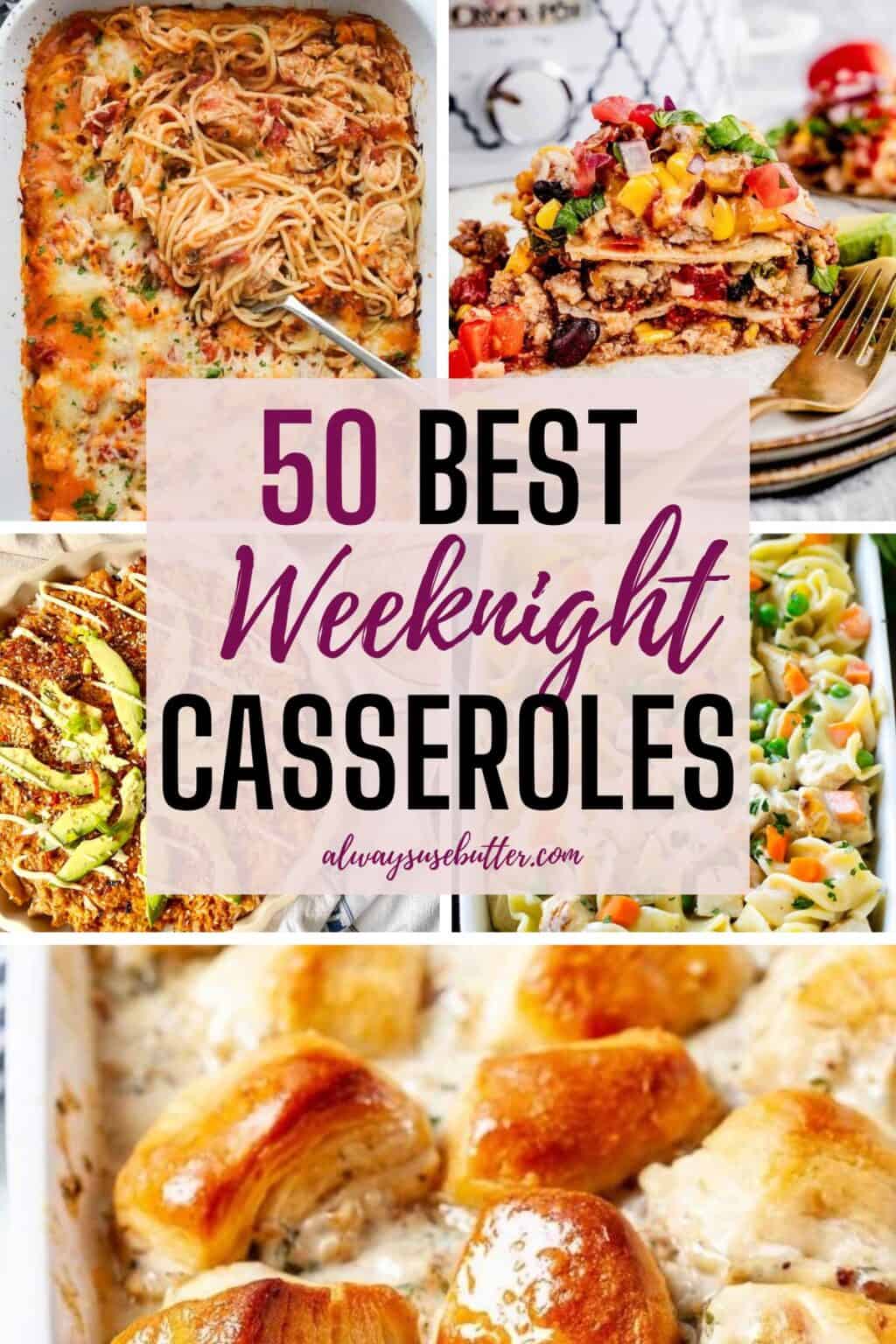 50 Best Easy Weeknight Casserole Recipes Always Use Butter