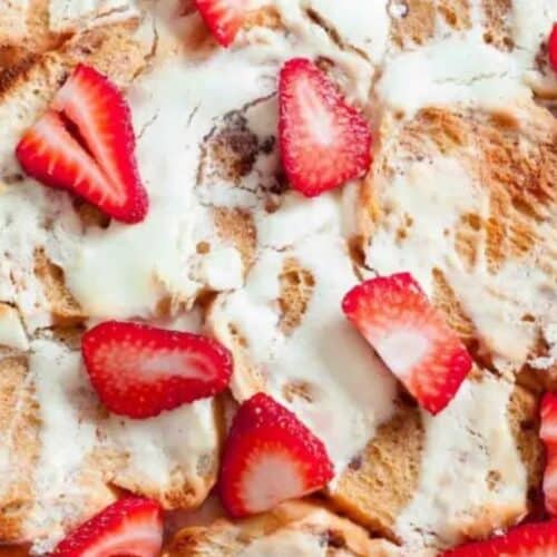 Strawberry cream cheese french toast casserole.